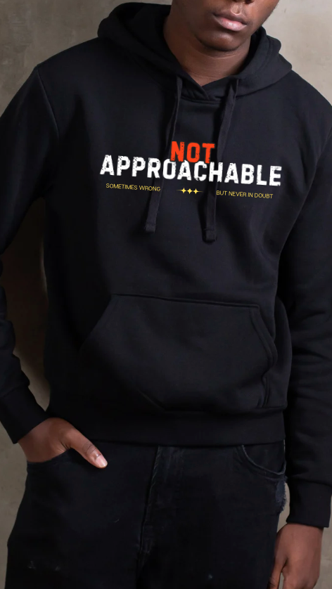 Not Approachable - PREMIER Black Hoodie