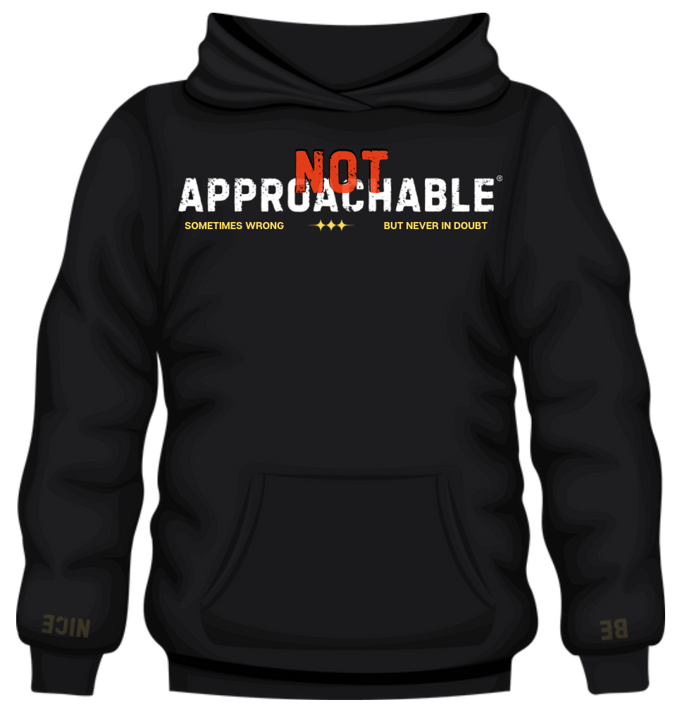 Not Approachable - PREMIER Black Hoodie
