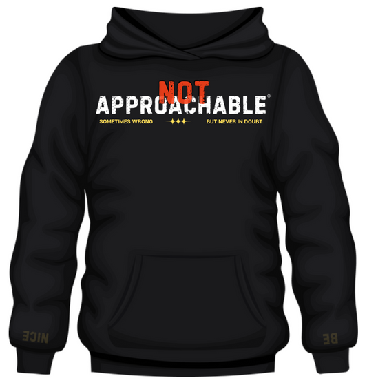 Not Approachable - PREMIER Black Hoodie